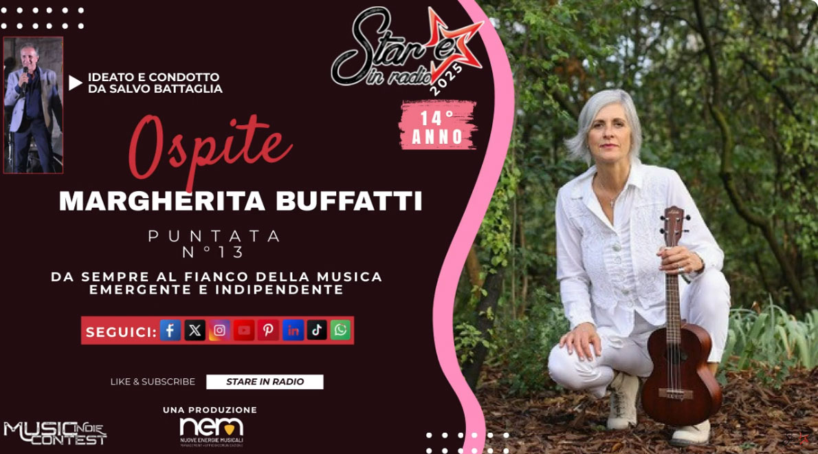 13°Puntata di Stare in Radio del 2025: MARGHERITA BUFFATTI presenta il singolo: “DUE STELLE SPECIALI”.